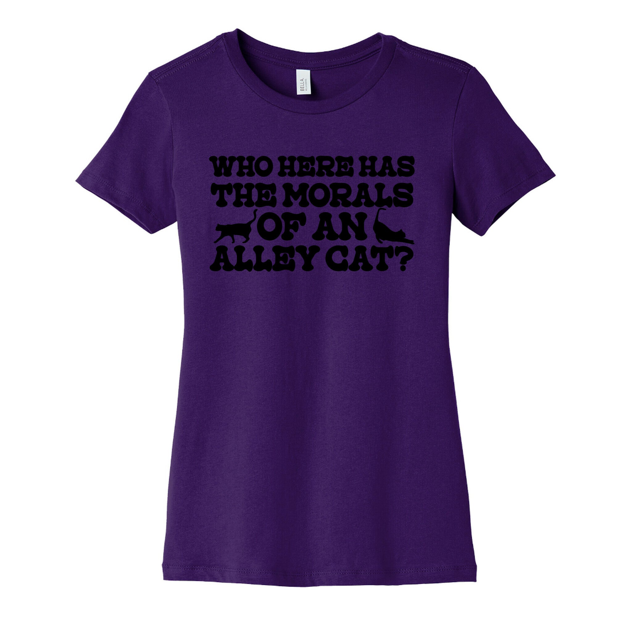 Who Here Has the Morals of an Alley Cat? Womens Cotton Tee